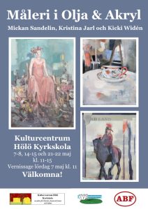 Kicki Widén  Kristina Jarl  Mickan Sandelin  Måleri i Olja & Akryl @ GulaSalen i Hölö Kyrkskola